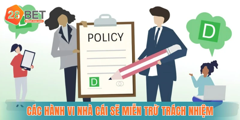 Các hành vi nhà cái sẽ miễn trừ trách nhiệm